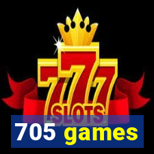 705 games